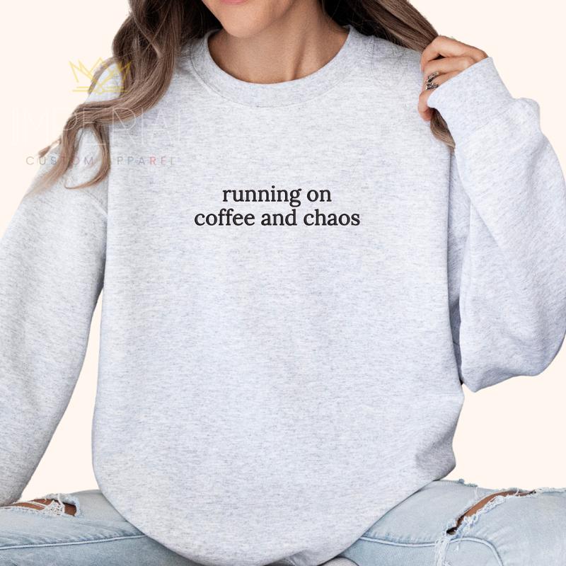 Running on Coffee and Chaos Embroidered Sweatshirt, Funny Christmas Sweatshirt, Xmas Sweater, Christmas Gifts, Work Outfit, Comfort Colors Embroidered T-Shirt EMB